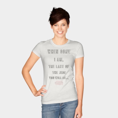 Women's Star Wars The Last Jedi The Last Of The Jedi Will You Be t-shirt at Design By Humans