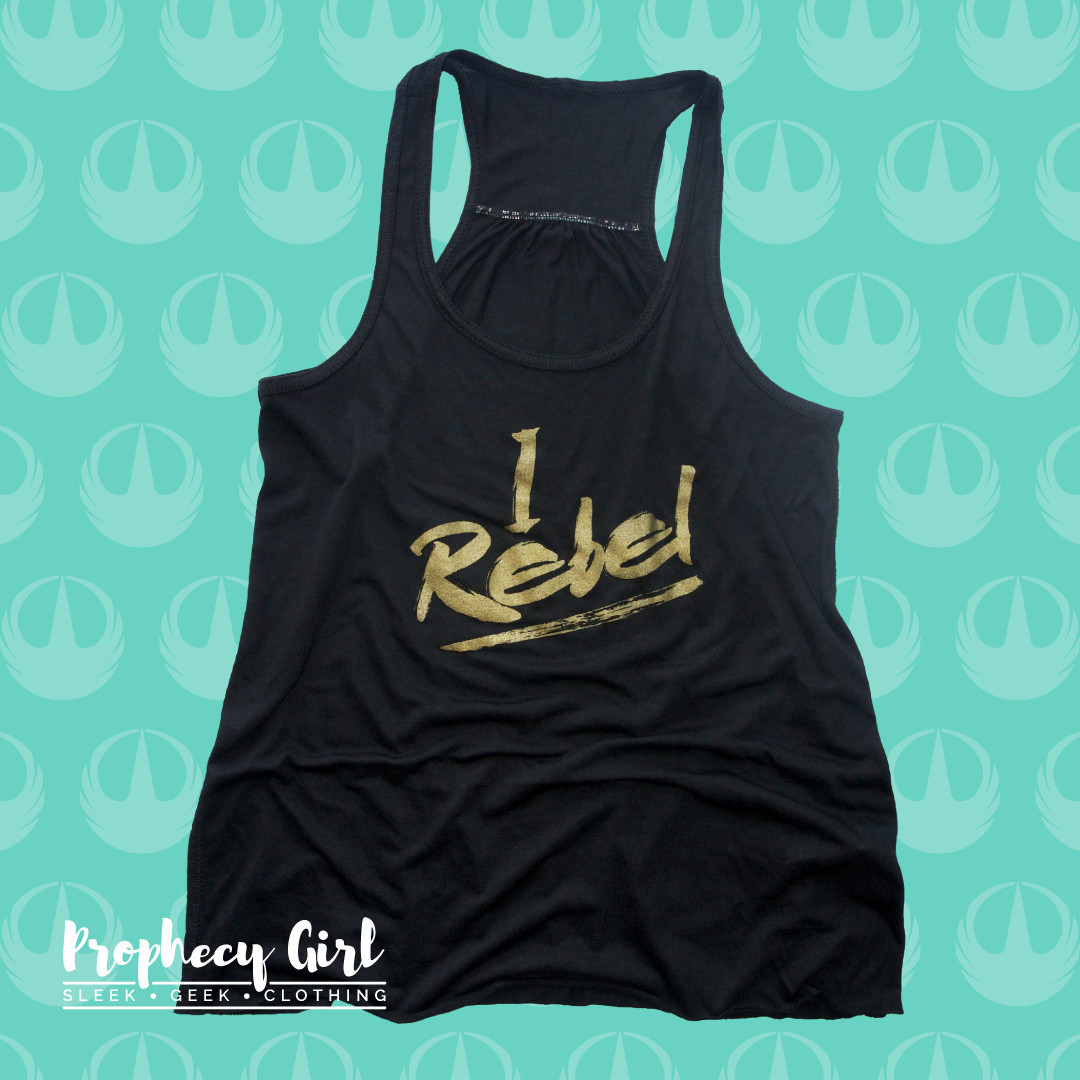 Women's Rogue One inspired 'I Rebel' tank top by Prophecy Girl